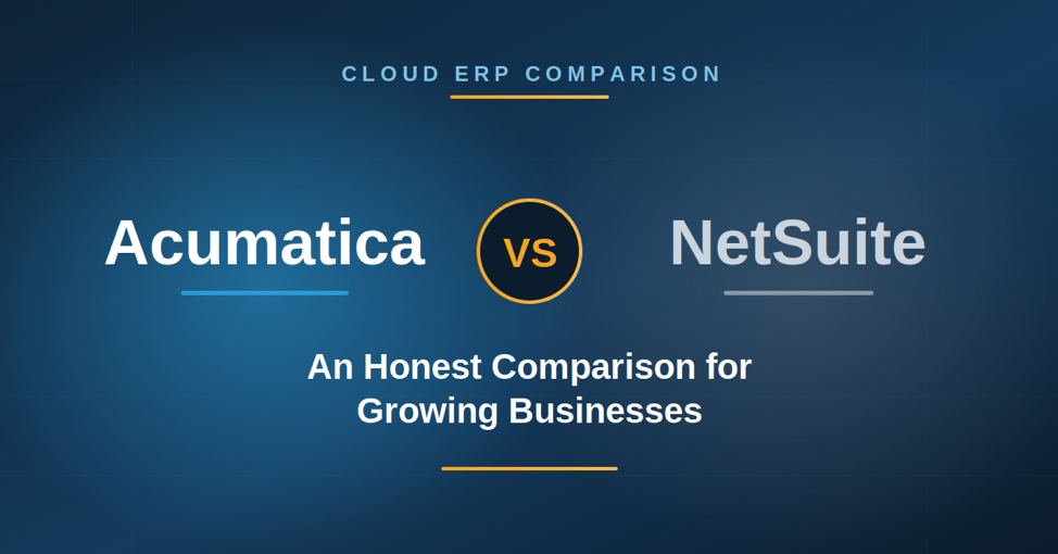 Acumatica vs NetSuite: An Honest Comparison for Growing Businesses